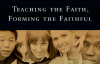 SS.43.Teaching the Faith, Forming the Faithful.Lg